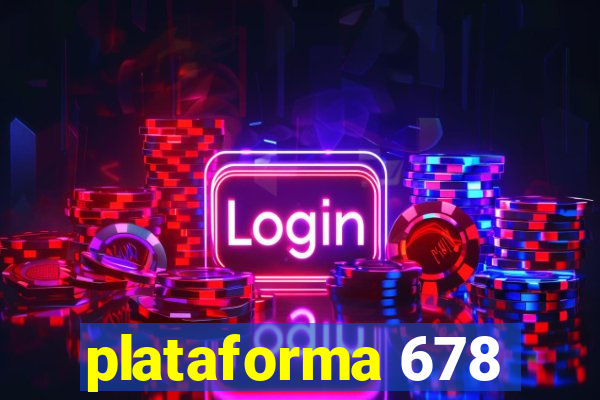 plataforma 678